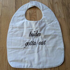 Brides Gotta Eat embroidered bib